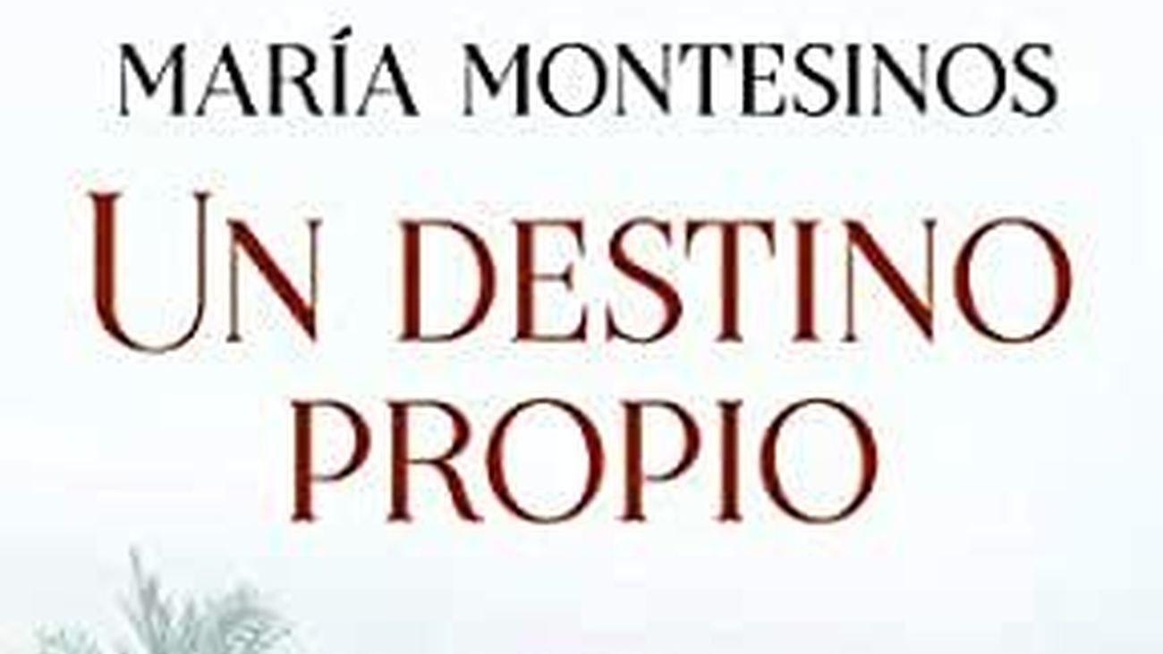 Escritora María Montesinos “Un destino Propio” "