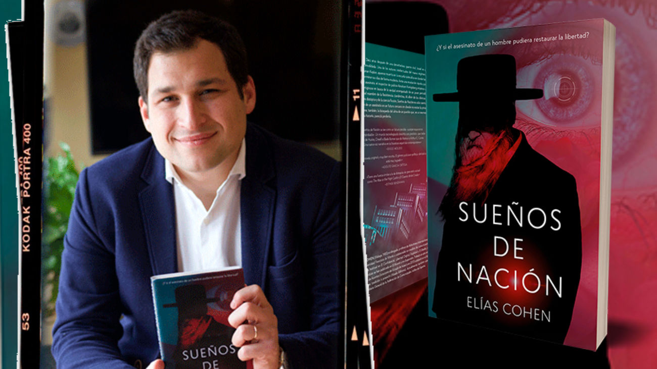 " Elías Cohen nos presenta su novela ‘Sueños de nación’ "
